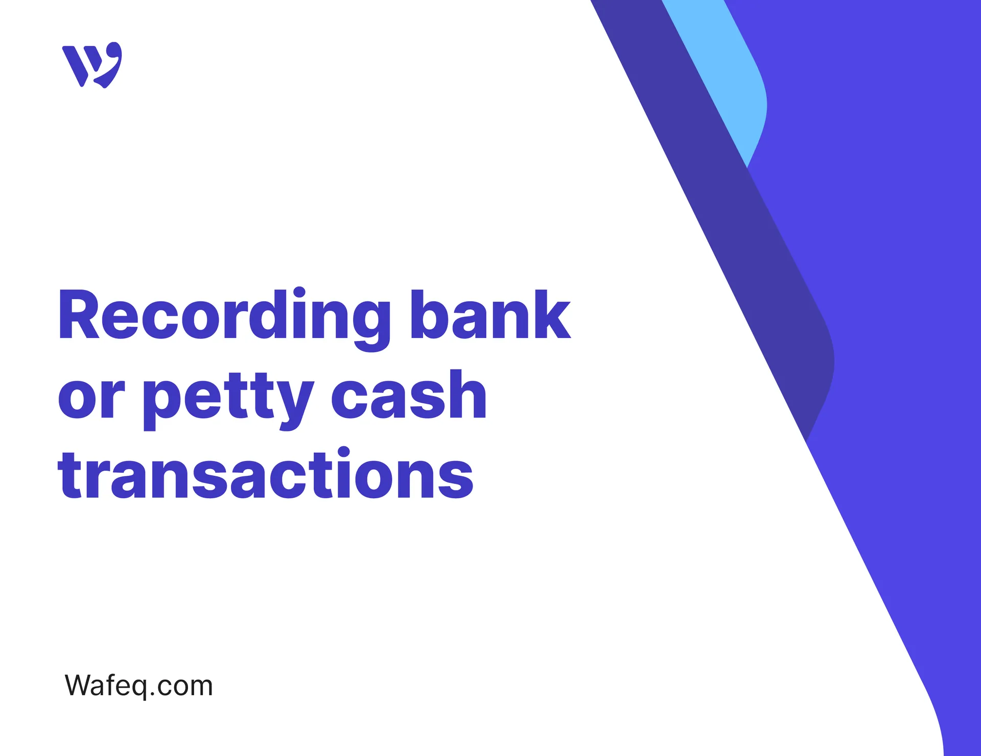 Recording bank or petty cash transactions